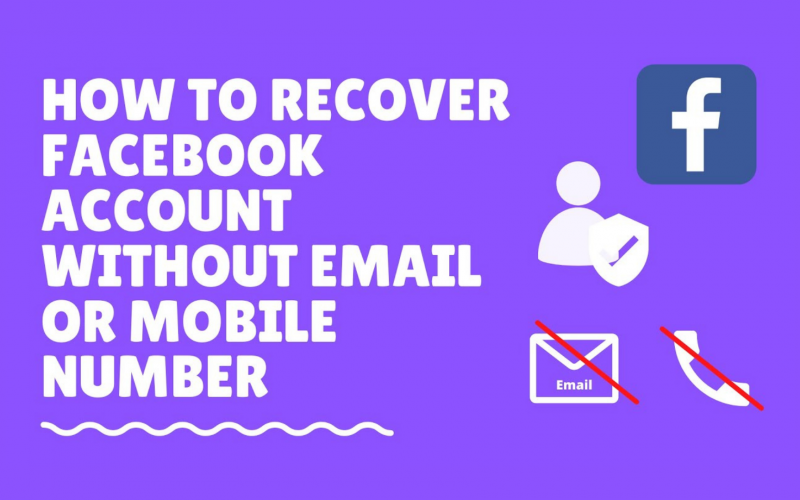 How to recover your Facebook account without an Email or Mobile number?