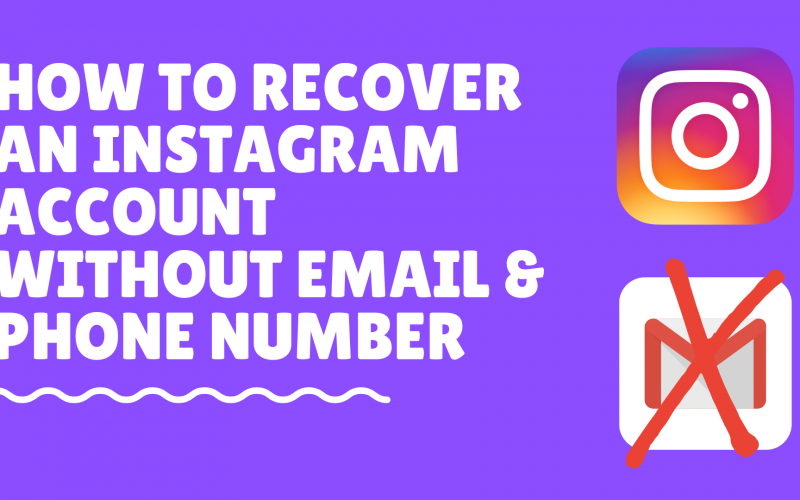 How to recover Instagram account without email and phone number