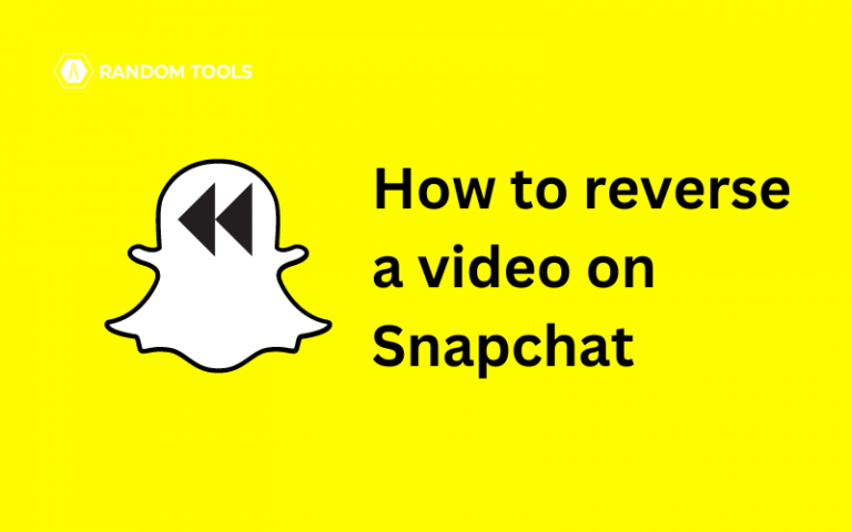 How to Reverse a Video on Snapchat? - Random Tools Blog