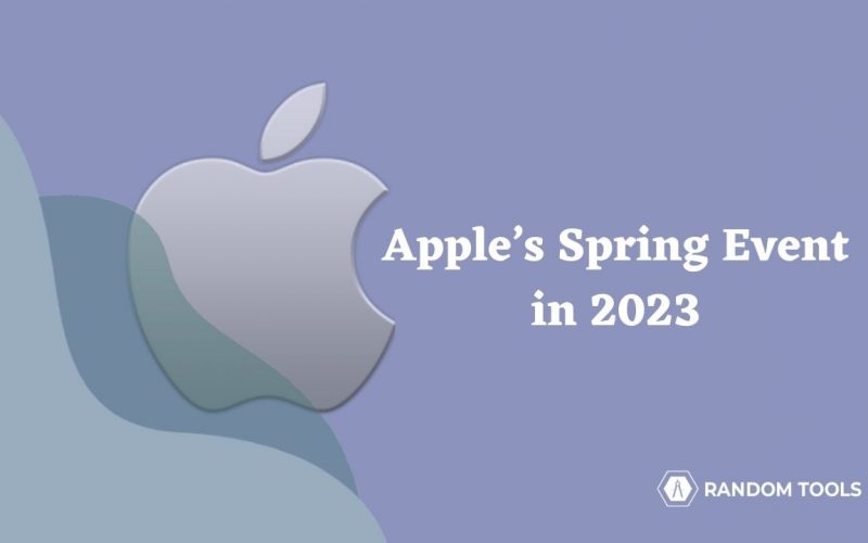 Apple Spring Event 2023 Here's What You Need to Know Random Tools
