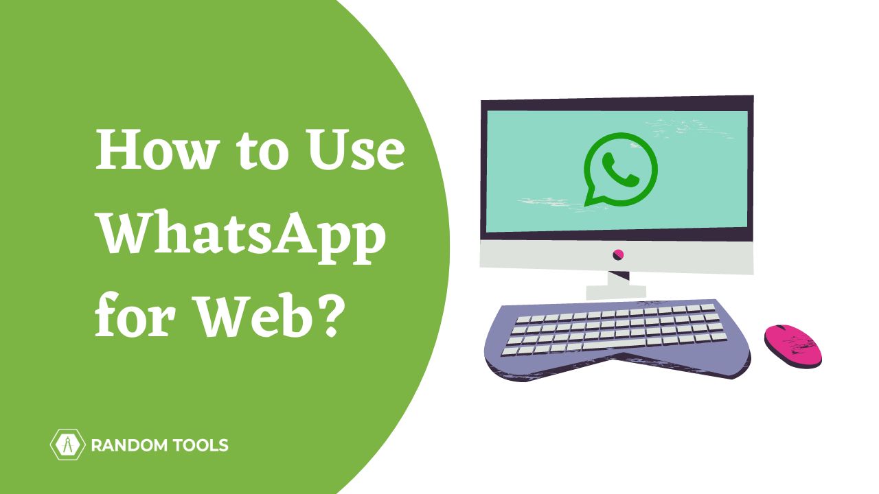 How To Use Whatsapp Web Random Tools 8106