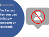 How to Unfollow on Facebook: 3 Ways to Clean Your NewsFeed