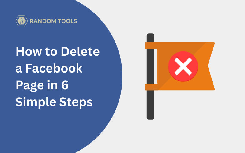 How to Delete a Facebook Page in 6 Simple Steps