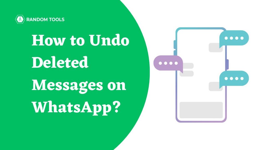 Undo Deleted Messages on WhatsApp