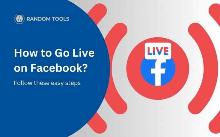 How to Go Live on Facebook? - Random Tools