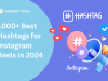 1700+ Hashtags for Instagram Reels to Use in 2024