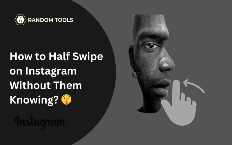 How to Half Swipe on Instagram Without Them Knowing?